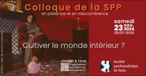 Colloque SPP 2024 : Cultiver le monde intérieur ?