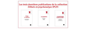 3 dernières publications de Débats en psychanalyse 2018-2019