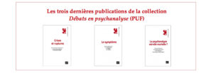 3 dernières publications de Débats en psychanalyse 2018-2019