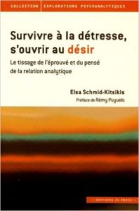 Schmid-Kitsikis, Survivre à la détresse, s'ouvrir au désir