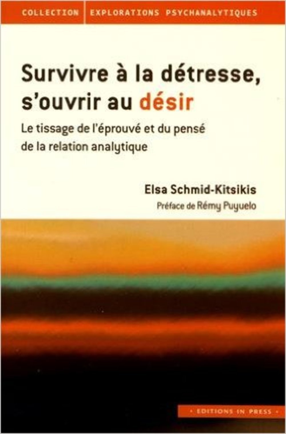 Schmid-Kitsikis, Survivre à la détresse, s'ouvrir au désir