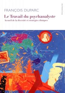 François Duparc, Le travail du psychanalyste