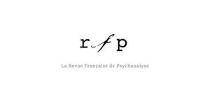 Revue Française de Psychanalyse