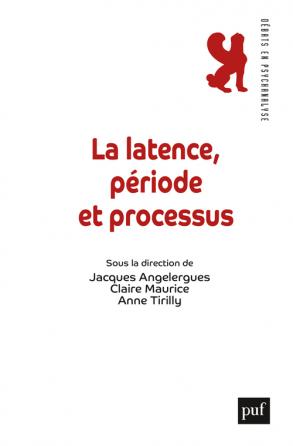 Debats-en-psychanalyse_2021_LA-LATENCE-PERIODE-ET-PROCESSUS