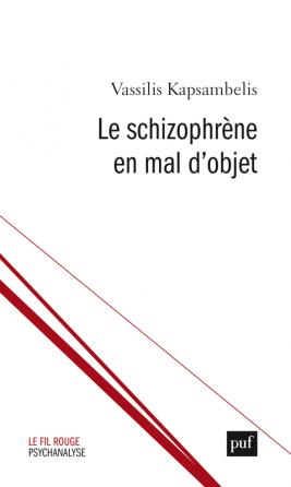 PUF - Fil Rouge - Kapsambelis - Le schizophrène en mal d'objet