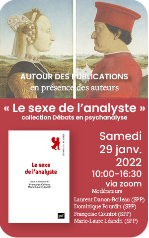 Après-midi autour du livre «Le sexe de l’analyste» Collection des Débats en Psychanalyse. 29 janvier 2022 via ZOOM