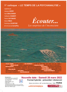 1er colloque "Le temps de la psychanalyse : Ecouter" - 26 mars 2022