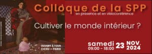 Colloque SPP 2024 : Cultiver le monde intérieur ?