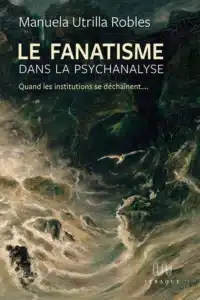 Le Fanatisme dans la psychanalyse