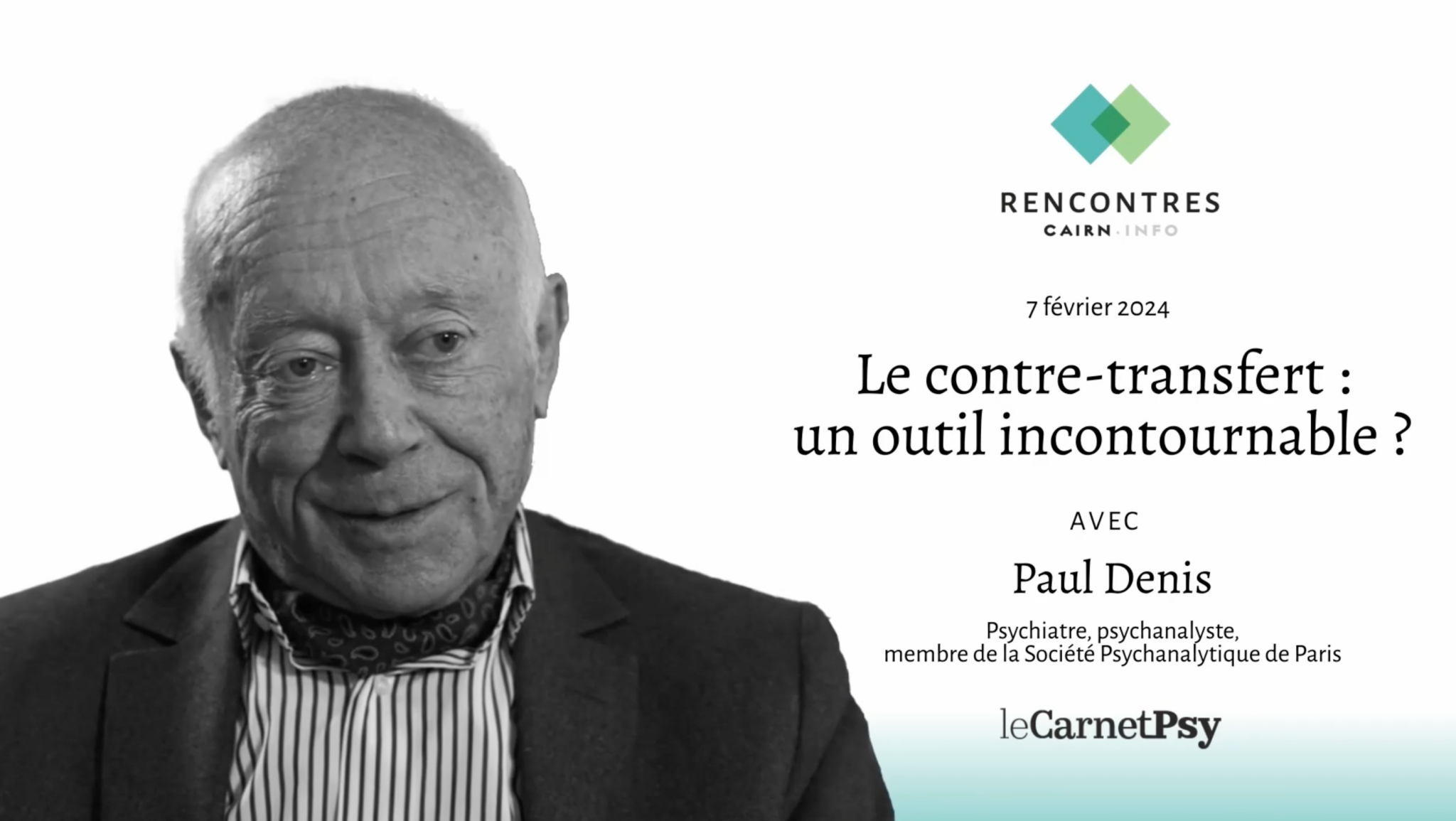 Entretien de Paul Denis avec Cécile Guéret au sujet du contre-transfert à écouter sur Cairn.