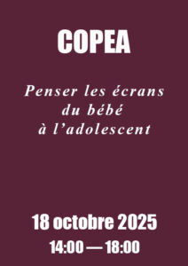 COPEA Penser les écrans du bébé à l’adolescent 18 OCTOBRE 2025