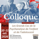 Colloque « Les grands cas de la psychanalyse de l’enfant et de l’adolescent »